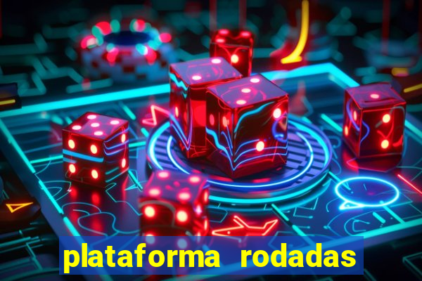 plataforma rodadas gratis sem deposito